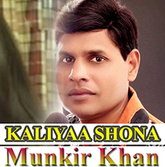 Kaliyaa Shonare by Munkir Khan